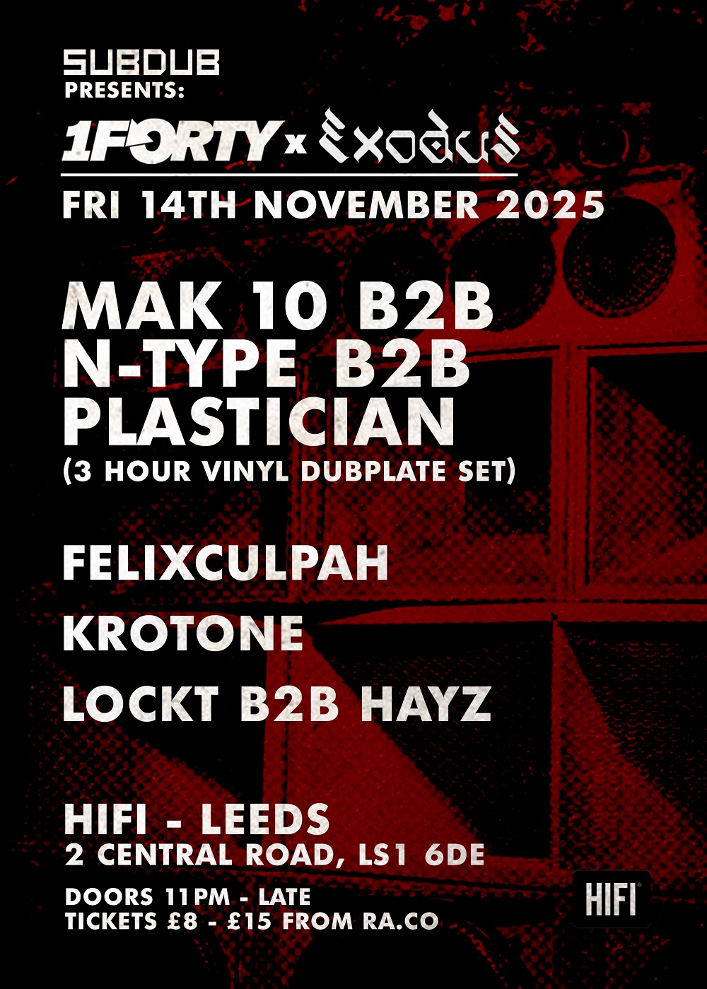1FORTY x EXODUS <br />14TH NOVEMBER <br />AT HIFI CLUB, LEEDS